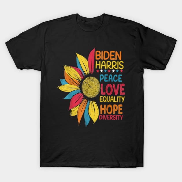 Biden Harris 2020 Peace Love Equality Hope Diversity T-Shirt by sevalyilmazardal